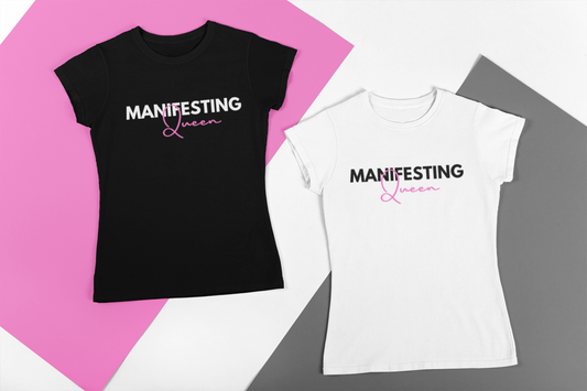 Manifesting Queen Tee