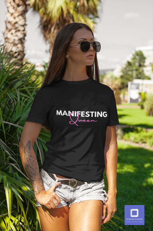 Manifesting Queen Tee